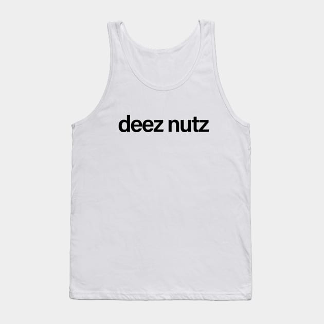 deez nutz Tank Top by IdenticalExposure